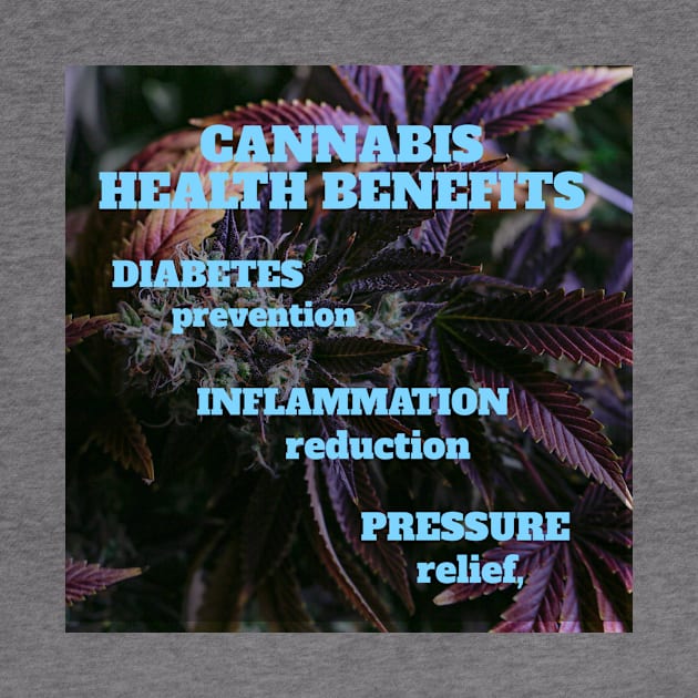 Cannabis health benefits: diabetes prevention, inflammation reduction, pressure relief. by Zipora